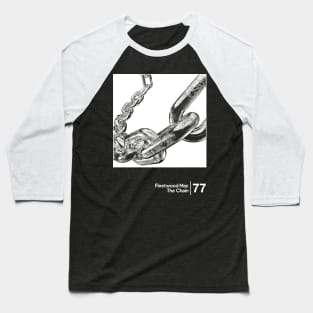 Fleetwood Mac - The Chain / Minimal Style Graphic Artwork Baseball T-Shirt